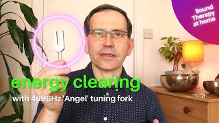 Clearing negative energy with  4096Hz 'angel' tuning fork