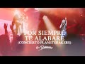 Por Siempre Te Alabaré (Endless Praise)- Planetshakers en Español ft Su Presencia | Música Cristiana