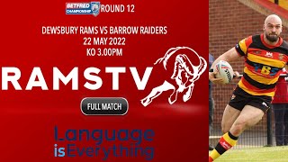 Full Game Dewsbury Rams vs Barrow Raiders Championship Round 12 22/05/22