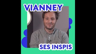 VIANNEY - ses inspirations