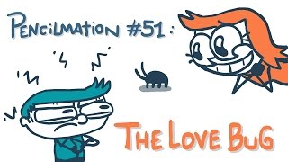 The Love Bug (Pencilmation #51)
