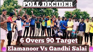 High Voltage | Elamanoor Vs GandhiSalai | 6 overs Target 90 | 18 sixes | Cricket | Vinoth Johnson