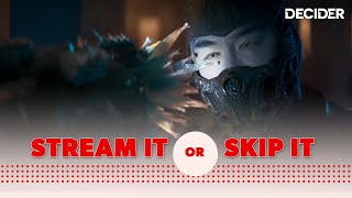 Mortal Kombat’ HBO Max Review | Stream It or Skip It? | Decider