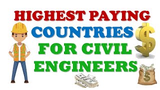 Highest Paying Countries for Civil Engineers - Unite Construction