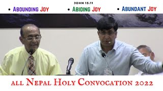 All Nepal Holy Convocation 2022 || With Bro. Kenneth Timothy || JOHN 15:11 ||