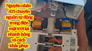 Nguyên nhân ATS chuyển nguồn tự động điện mặt trời nhanh hỏng và cách khắc phục