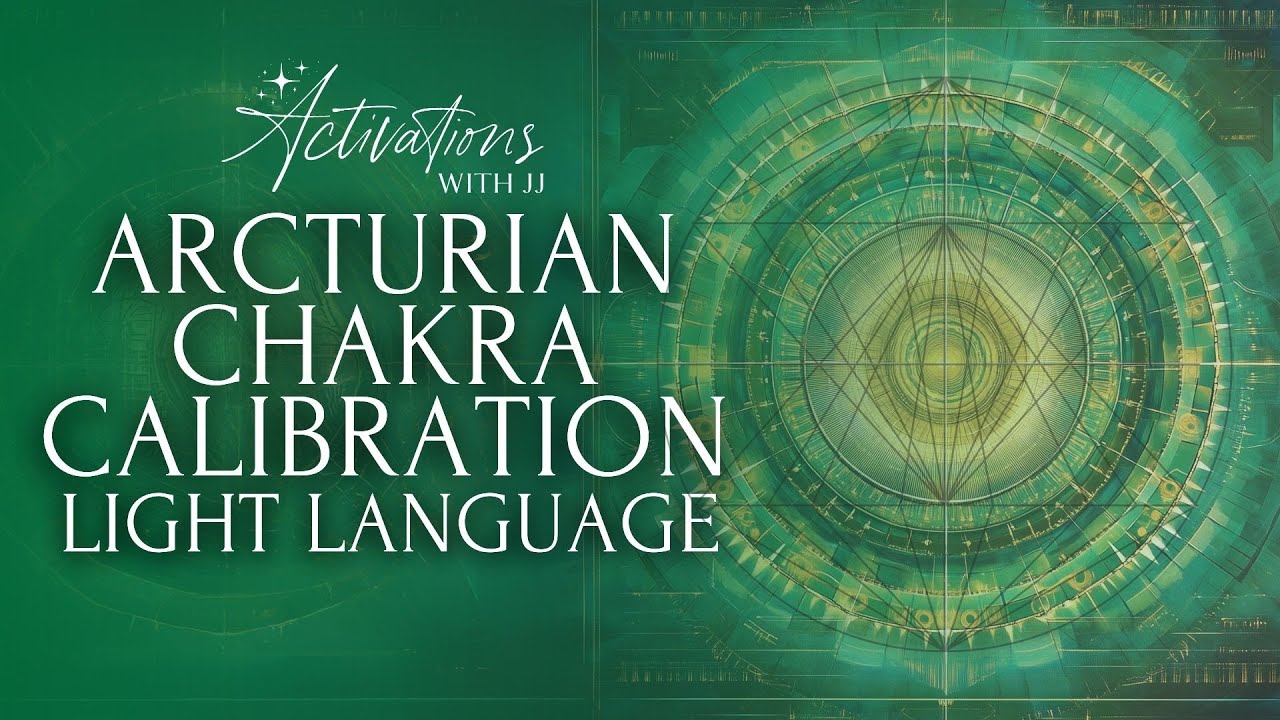 Arcturian Chakra Calibration Light Language Youtube