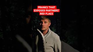 Pranks that exposed partners’ red flags (pt. 4)