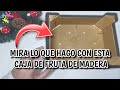 MANUALIDADES NAVIDEÑAS 🎄MIRA LO QUE HAGO CON ESTA CAJA DE FRUTA DE MADERA 🎁 DECORACIÓN PARA NAVIDAD