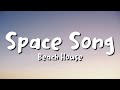 Beach House - Space Song (lyrics)