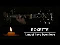 Roxette - It must have been love (Instrumental cover)