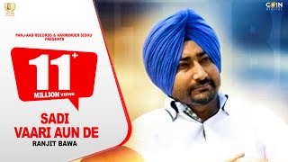 Ranjit Bawa -Sadi Vaari Aun De - Official Full #Video - Latest Punjabi Songs 2020