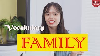 IELTS Vocabulary topic Family - Từ vựng chủ đề Gia đình| IELTS FIGHTER