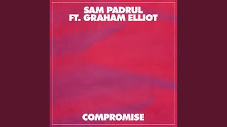 Compromise (feat. Graham Elliot)