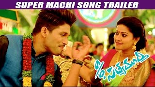 S/o Satyamurthy Super Machi Song Trailer - Allu Arjun, Samantha, Sneha