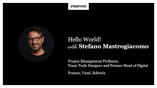 Hello World #019 | Stefano Mastrogiacomo, about efficient and impactful teams