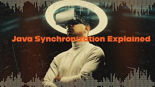 JAVA Tutorial 34 - Java Synchronization Explained: Ensuring Thread Safety in Your Code