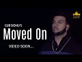 Download Moved On - Gur Sidhu - Gumnaam - Latest Punjabi Songs 2018 - Brown Town Music In Mp4 3Gp Full HD Video