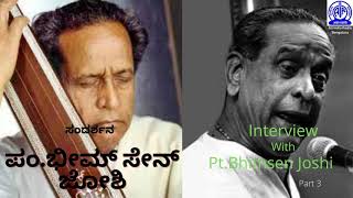 Interview  with   Pt.Bhimsen Joshi  ( Part 3)