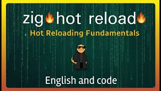 Hot Reload Basics in Zig (Dynamic .so Loading)