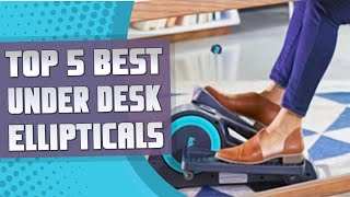 Best Under Desk Elliptical Machine | Top 5 Seated Ellipticals Review