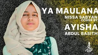 YA MAULANA - Cover | Teaser & Behind the Scene | Ayisha Abdul Basith