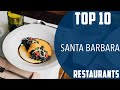 Top 10 Best Restaurants to Visit in Santa Barbara, California | USA - English