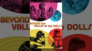 Beyond the Valley of the Dolls