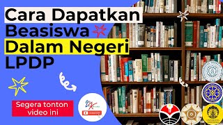 Cara Dapatkan Beasiswa. #lpdp #beasiswa #ugm #ui #unssolo #upibandung #udayana Beasiswa dalam negeri