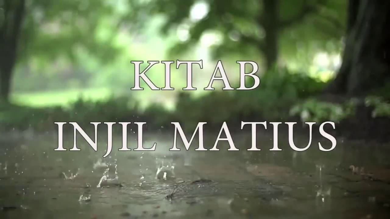 Alkitab Suara Kitab Injil Matius Full Lengkap Bahasa Indonesia - YouTube