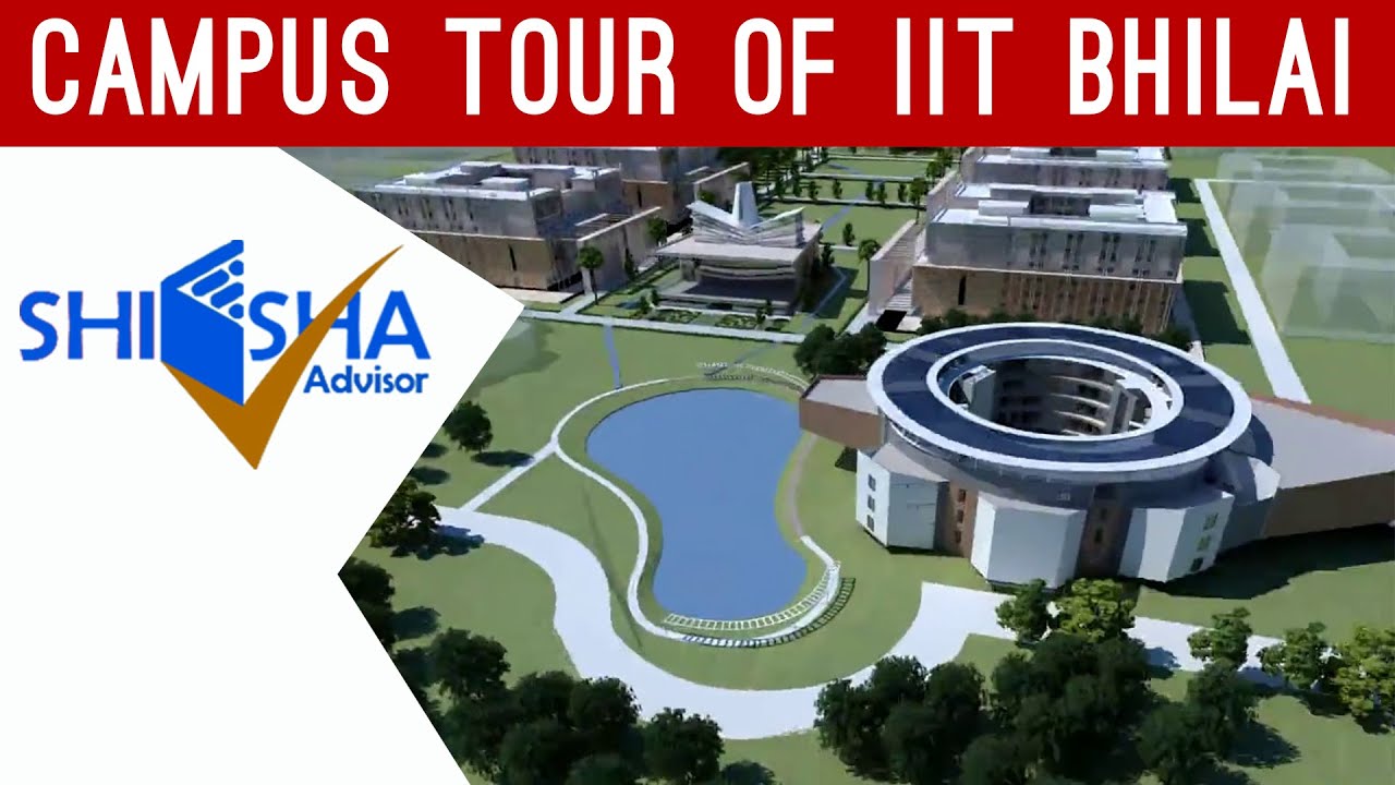 IIT Bhilai Campus Tour | Indian Institute Of Technology, Bhilai ...