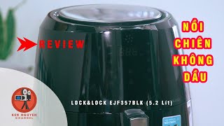 Nồi Chiên Không Dầu Lock&Lock EJF357BLK  | GÓC REVIEW