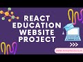 React Education Website Project || College Project