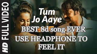 Tum Jo Aaye (8D SONG) |Once Upon A Time In Mumbai | Ajay Devgn | Rahat Fateh Ali Khan, Tulsi Kumar