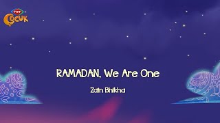 TRT  Ramadan, We Are One