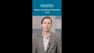 CLC Explains: Blair Bowie on Felony Disenfranchisement Laws