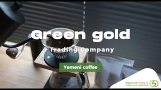 Green gold trading company - Yemen Mocha Coffee