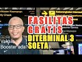 FASILITAS GRATIS DI TERMINAL 3 BANDARA SOEKARNO HATTA | GITO ABIGAVIN