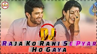 Raja Ko Rani Se Pyar Gaya Dj Remix | Hindi Love Song | Dj Sanjay Meena