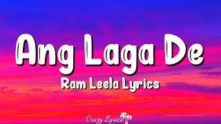 Ang Laga De (Lyrics) Ram Leela | Aditi Paul, Shail Hada, Sanjay Leela Bhansali