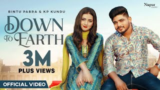 Down To Earth (Full Video) | Bintu Pabra, KP Kundu | Sonia Verma | New Haryanvi Songs Haryanavi 2021