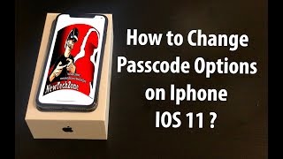 How to change iphone password options? | Alphanumeric 4 digit Passcode in IOS 11