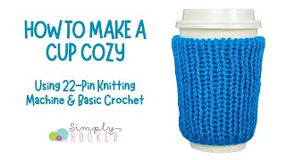 How to Make a Coffee Cup Cozy with Circular Knitting Machine (Addi Express 22-Pin)