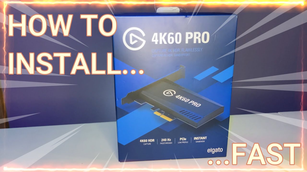 How To Install ELGATO 4K60 PRO, FAST!!! - YouTube