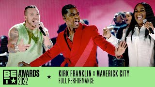 We Can Always Count on Kirk Franklin & Maverick City To Take Us To Church! | BET Awards '22