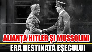 Alianta Hitler si Mussolini era Destinata Esecului