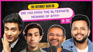 The Internet Said So | EP 251 | Working with Sunny Leone, Fatherhood, Fashion, Scams \u0026 More