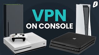 How to use VPN on Console (Xbox, PS4, PS5)