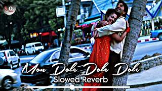 Mon Dole Dole Dole | Ghatak | (Slowed Reverb) Shaan | Shreya Ghosal | Romantic Lofi Song 😌