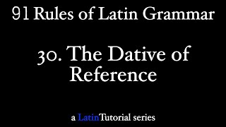 Rule 30: The Dative of Reference